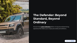 The Defender Beyond Standard, Beyond Ordinary