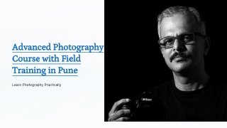 Advanced-Photography-Course-with-Field-Training-in-Pune (ppt)