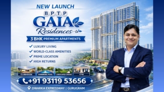 Grab New Launch BPTP GAIA Residences Dwarka Expressway  91 9311953656