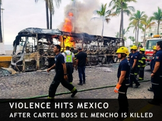 Violence Hits Mexico After Cartel Boss El Mencho is Killed