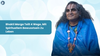 Bhakti Marga Teilt 4 Wege, Mit Spirituellem Bewusstsein Zu Leben