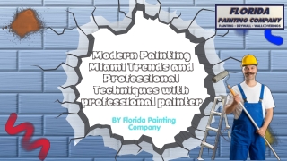 Modern Painting Miami Trends and Professional Techniques with professional painter
