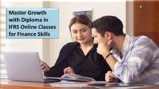 Master Growth with Diploma in IFRS Online Classes for Finance Skills