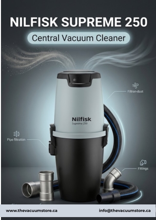 The Vacuum Store Recommends Nilfisk Supreme 250 Central Vacuum Cleaner for Large