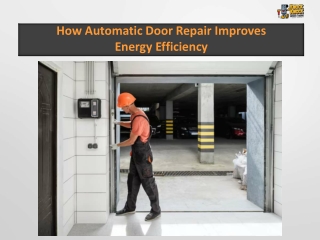 How Automatic Door Repair Improves Energy Efficiency
