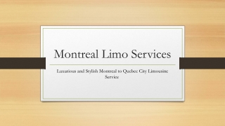 Luxurious and Stylish Montreal to Quebec City Limousine Service