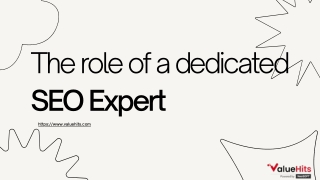 Role Of A Dedicated SEO Expert In Quick Transformation Of Your Traffic!