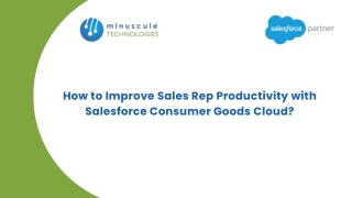 How to Improve Sales Rep Productivity with Salesforce Consumer Goods Cloud