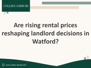 Are rising rental prices reshaping landlord decisions in Watford?