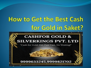 How to Get the Best Cash for Gold in Saket
