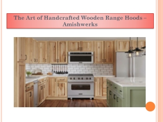 The Art of Handcrafted Wooden Range Hoods – Amishwerks