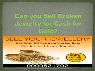 Can you Sell Broken Jewelry for Cash for Gold