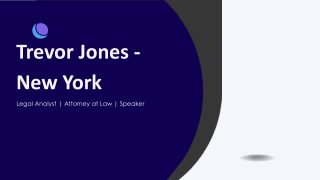Trevor Jones - New York - A Big-Picture Legal Strategist
