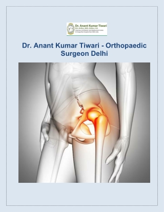 Total Hip Replacement Surgery in Delhi: A Comprehensive Guide to Better Mobility