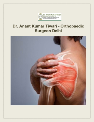 Best Orthopedic Surgeon in Delhi: Knee & Hip Replacement Specialist