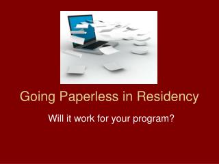 Going Paperless in Residency