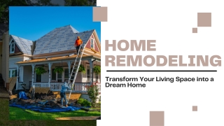 Home Remodeling: Transform Your Living Space into a Dream Home