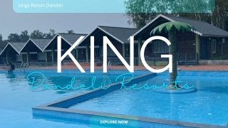 Kings Resort Dandeli: Luxury Adventure Getaway in Karnataka's Natural Paradise