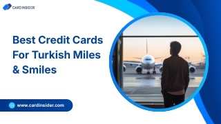Best Credit Cards For Turkish Miles and Smiles