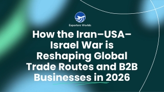 Impact of Iran-USA-Israel War on Trade Routes & B2B Marketplace Growth in 2026