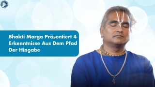 Bhakti Marga Präsentiert 4 Erkenntnisse Aus Dem Pfad Der Hingabe