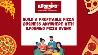 Build a Profitable Pizza Business Anywhere with ilFornino Pizza Ovens
