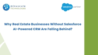 Why Real Estate Businesses Without Salesforce AI-Powered CRM Are Falling Behind