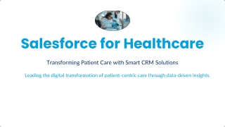 Salesforce for Healthcare: Improve Patient Care & Operations