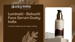 Luminaki – Bakuchi Face Serum  The Future of Natural Anti-Aging Skincare in India