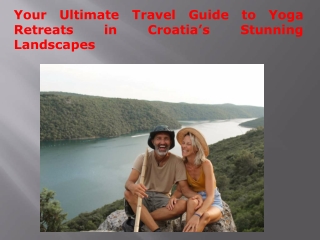 Your Ultimate Travel Guide to Yoga Retreats in Croatia’s Stunning Landscapes