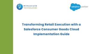 Transforming Retail Execution with a Salesforce Consumer Goods Cloud Implementation Guide