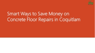 Smart Ways to Save Money on Concrete Floor Repairs in Coquitlam