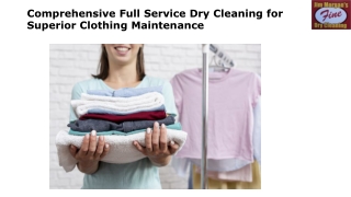 Comprehensive Full Service Dry Cleaning for Superior Clothing Maintenance