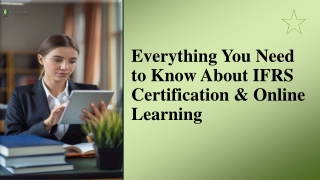 Everything You Need to Know About IFRS Certification & Online Learning