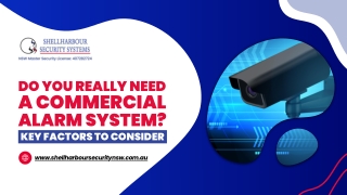 Do You Really Need a Commercial Alarm System Key Factors to Consider