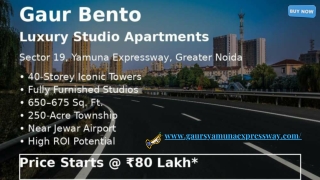 Gaur Bento Yamuna Expressway