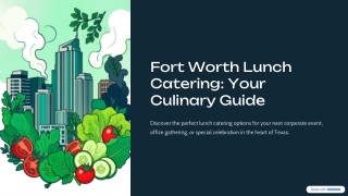Best Lunch Catering Fort Worth for Corporate Meetings and Events