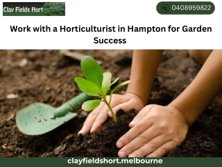 Work with a Horticulturist in Hampton for Garden Success