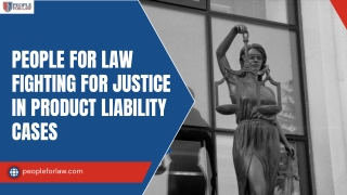 People For Law – Fighting for Justice in Product Liability Cases