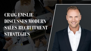 Craig Emslie Discusses Modern Sales Recruitment Strategies