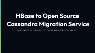 HBase to Open Source Cassandra Migration Service Guide