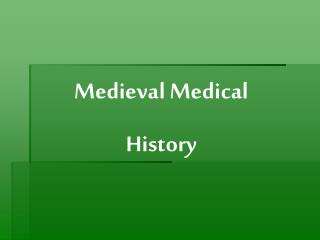 Medieval Medical History
