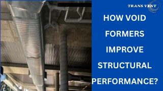 How Void Formers Improve Structural Performance Presentation