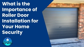 what_is_the_importance_of_roller_door_installation_for_your_home_security_pptx