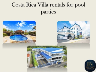 Costa Rica Villa rentals for pool parties