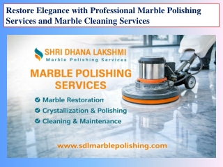 Restore Elegance with Professional Marble Polishing Services and Marble Cleaning Services