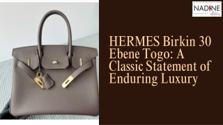 HERMES Birkin 30 Ebene Togo: A Classic Statement of Enduring Luxury