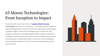 Jignesh Shah 63 moons technologies: From Inception to Impact