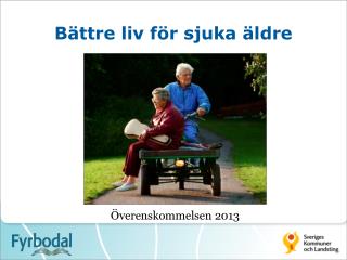 Bättre liv för sjuka äldre