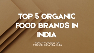 Top 5 Organic Food Brands in India